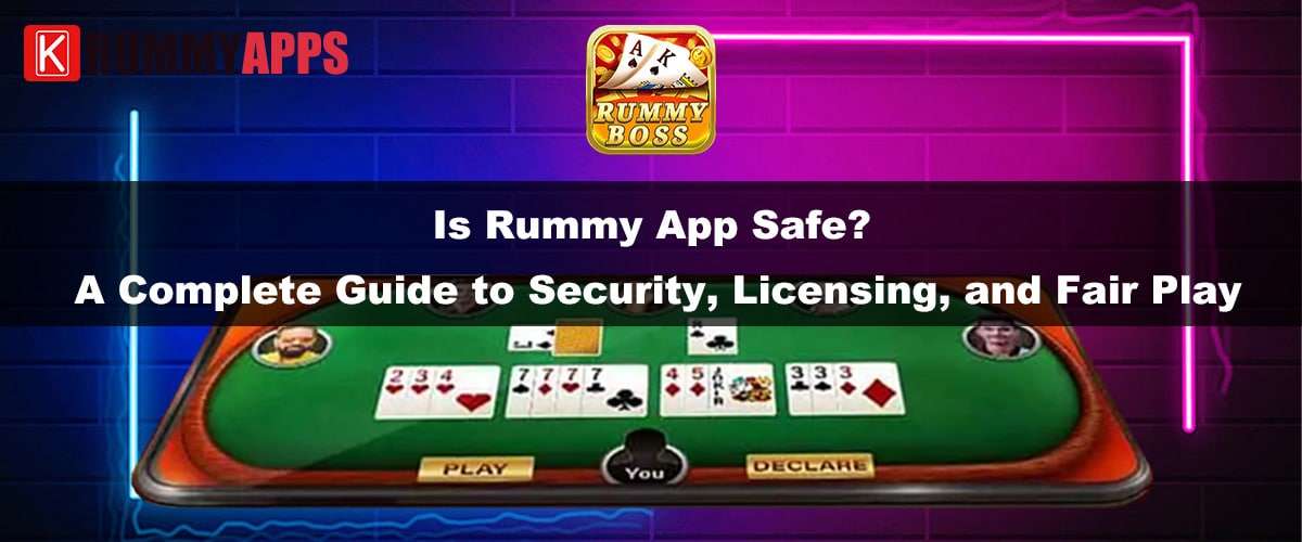 Is Rummy App Safe? A Complete Guide to Security, Licensing, and Fair Play