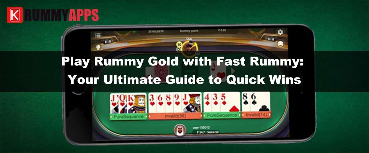 Play Rummy Gold with Fast Rummy-Your Ultimate Guide to Quick Wins 1